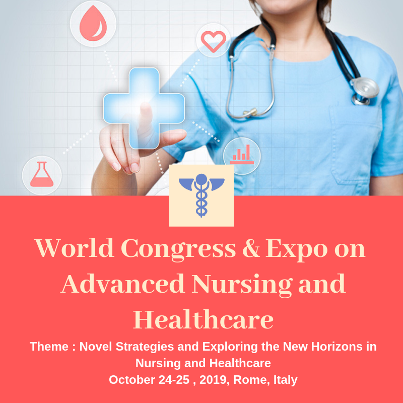 Nursing Congress 2019- World Congress & Expo on Advanced Nursing and Healthcare